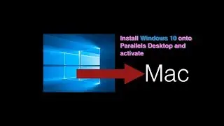 How to install Windows 10 on a Mac with Parallels