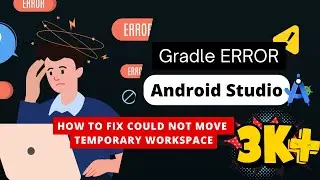 Resolving Gradle Could Not Move Temporary Workspace