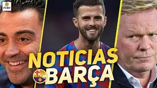 🚨 NOTICIAS BAR&Ccedil;A 🚨 La RAJADA de PJANIC sobre KOEMAN ▪ AS&Iacute; llega el CELTA ▪ I&Ntilde;IGO MART&Iacute;NEZ &iquest;en ENERO?