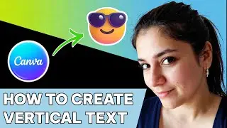 Как создать вертикальный текст в Canva