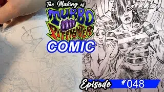 Episode #048 - The Making of Turbo Pit-Fighter Comic &ndash;  Where are the Strong Women in comics?