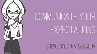 Communicate Your Expectations - Staying Power Video Series