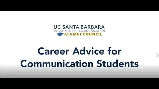 UCSB Comm Alumni Council Virtual Career Series   Topic   Career Advice