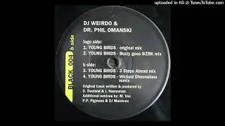 DJ Weirdo And Dr. Phil Omanski - Young Birds (Wicked Dimensions Remix)