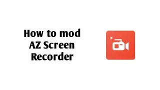 How to Mod AZ Screen Recorder Using MT Manager