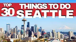 Top Things To Do in Seattle, Washington | Best Travel Guide 2025