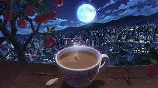 Cherry blossoms 🍒🌸, moonlight 🌙 , coffee ☕️, and cityscape 🌃  in lo fi instrumental music