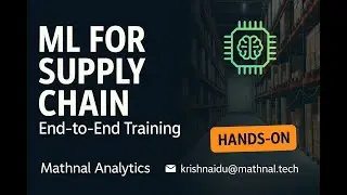 Machine Learning for Supply Chain: End-to-End Training (Hands-On) | Mathnal Analytics