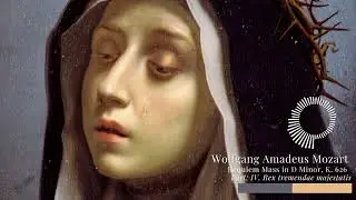 Mozart - Requiem Mass in D Minor, K. 626 | IV. Rex tremendae majestatis