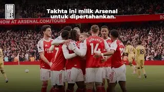 Arsenal terus konsisten, taktha tertinggi bola sepak Inggris menanti? | Bola itu Life