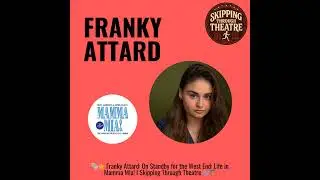 🎭⭐ Franky Attard: On Standby for the West End: Life in Mamma Mia! - S3 Episode 1