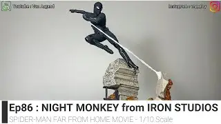 Ep86 UNBOXING STATUE IRON STUDIOS NIGHT MONKEY SPIDER-MAN FAR FROM HOME - No Comment / Read Disclaim