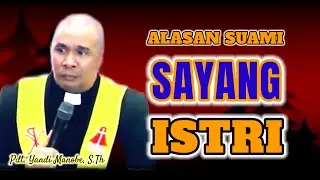 Khotbah populer ✅ Alasan Bapak-Bapak Sayang Istri - Pdt. Yandi Manobe