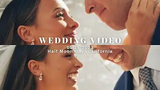 OUR WEDDING VIDEO | Half Moon Bay, California | 05.26.2023