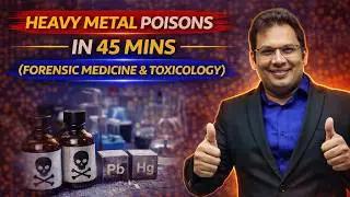 HEAVY METAL POISONS ****IN 45 MINS *****FORENSIC MEDICINE & TOXICOLOGY