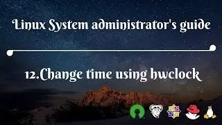 12. Change time using hwclock