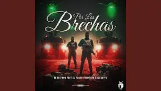 Por Las Brechas (feat. El Flako)