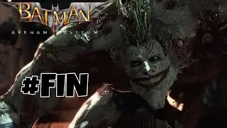 BATMAN ARKHAM ASYIUM ÉPISODE FINAL