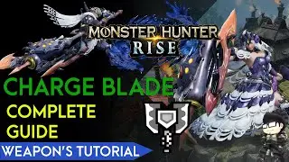 Charge Blade Guide for Beginner to Advanced | Tips & More | MH Rise - Weapon #1