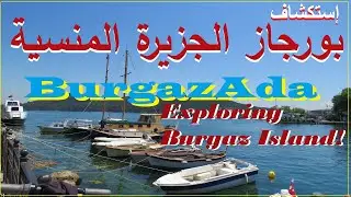Exploring Burgaz Island, Turkey!  استكشاف جزيرة بورجاز التركية الجميلة في بحر مرمرة قرب اسطنبول