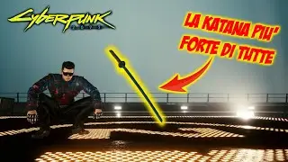 La KATANA più FORTE su CYBERPUNK 2077 - Guida Cyberpunk [ITA]