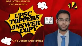 🔥 Мастер-класс по написанию ответов UPSC GS2 | AIR 3 Dongre Archit Parag | Получите высший балл! 🚀