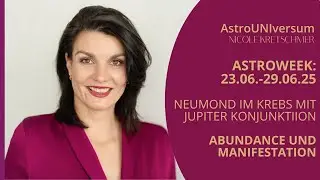 AstroWeek vom 23.&ndash;29.06.25: Neumond im Krebs mit Jupiter Konjuktion - kennst du deine Seelenfamilie?