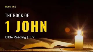The Book of 1 John | KJV Audio Bible Reading
