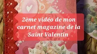 2ème vidéo de mon carnet magazine de la Saint Valentin avec @milleet1papiers #carnetmagazine #créa
