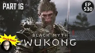 Black Myth : Wukong หงอคง เรื่องราวหลังตำนานไซอิ๋ว Part 16 EP530
