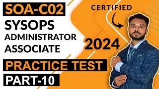 SOA-C02 SysOps Administrator Associate Practice Questions 2024  : Part 10
