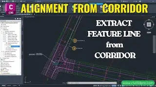 9.2 How to Create Alignment from Corridor Featur line in Civil 3d|Extract Feature Line from Corridor
