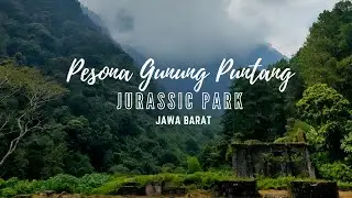 JURASSIC PARK NYA JAWA BARAT, PESONA GUNUNG PUNTANG