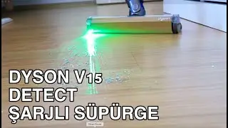 DYSON V15 DETECT ŞARJLI SÜPÜRGE İNCELEMESİ | Neden Dyson Süpürgeye Bu Kadar Para Verdim? |