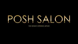 POSH Salon Grand Opening Party