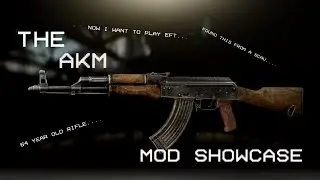 The AKM Mod Showcase