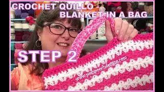 Quillo - Blanket In A Bag Step 2 Crochet Pattern  - #crochet #crochetvid