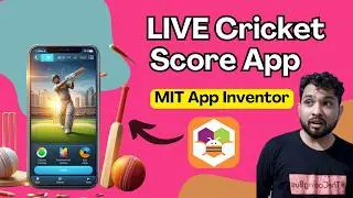 How to Create a LIVE Cricket Score App in MIT App Inventor | Real-Time API Integration Tutorial