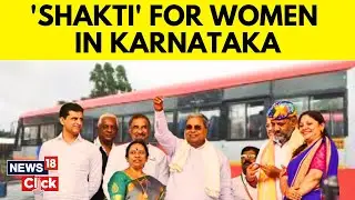 Free Bus Travel For Women In Karnataka From Today, Congress Govt Launches &lsquo;Shakti&rsquo; Scheme | News18