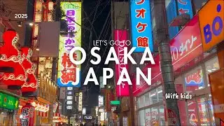 Osaka Family Trip  🇯🇵 | Namba, Dotonbori, Shinsekai | November 24 to December 2, 2025