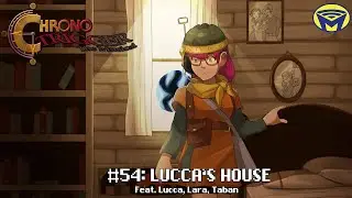 Chrono Trigger the Musical - Lucca's House
