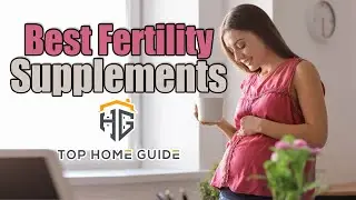 ▶️Fertility Supplements: Top 5 Best Fertility Supplements in 2020 - [ Buying Guide ]
