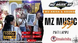 MZ Music 99 | Mati Lampu | Live Gasing | WD Anis & Agung | Awan Production