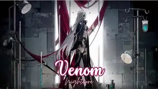 Venom - Nightcore / Lyrics