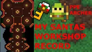 My Record in Santas Workshop with PPE Archer ( All Rooms )