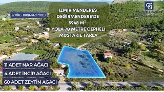 İZMİR | MENDERES | DEĞİRMENDERE' DE | 5948 M² | 72 METRE KADASTRAL YOLA CEPHELİ | SATILIK TARLA