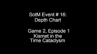 SotM 16: Game 2 Episode 1