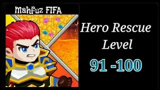 Hero Rescue Level 91 -100