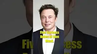 5 Success Rules Of Elon Musk #Shorts