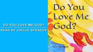 Do You Love Me God? Read Aloud @justacatholicmom #catholic #childrensbooks  #kidsbooks #faith